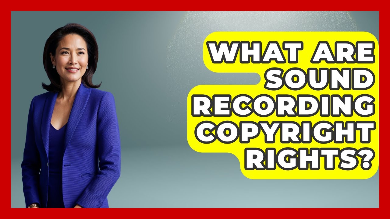 What Are Sound Recording Copyright Rights? - The Musician Encyclopedia