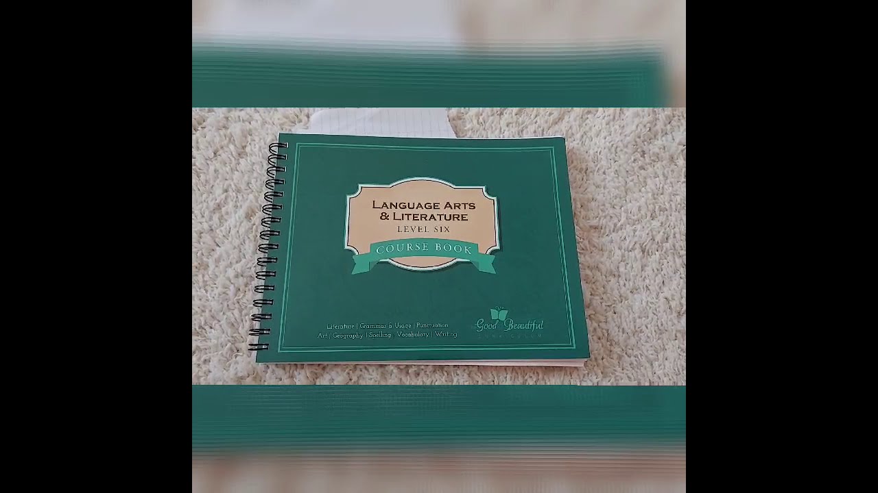 The Good and the Beautiful Level 6 Language Arts -- A Close Look