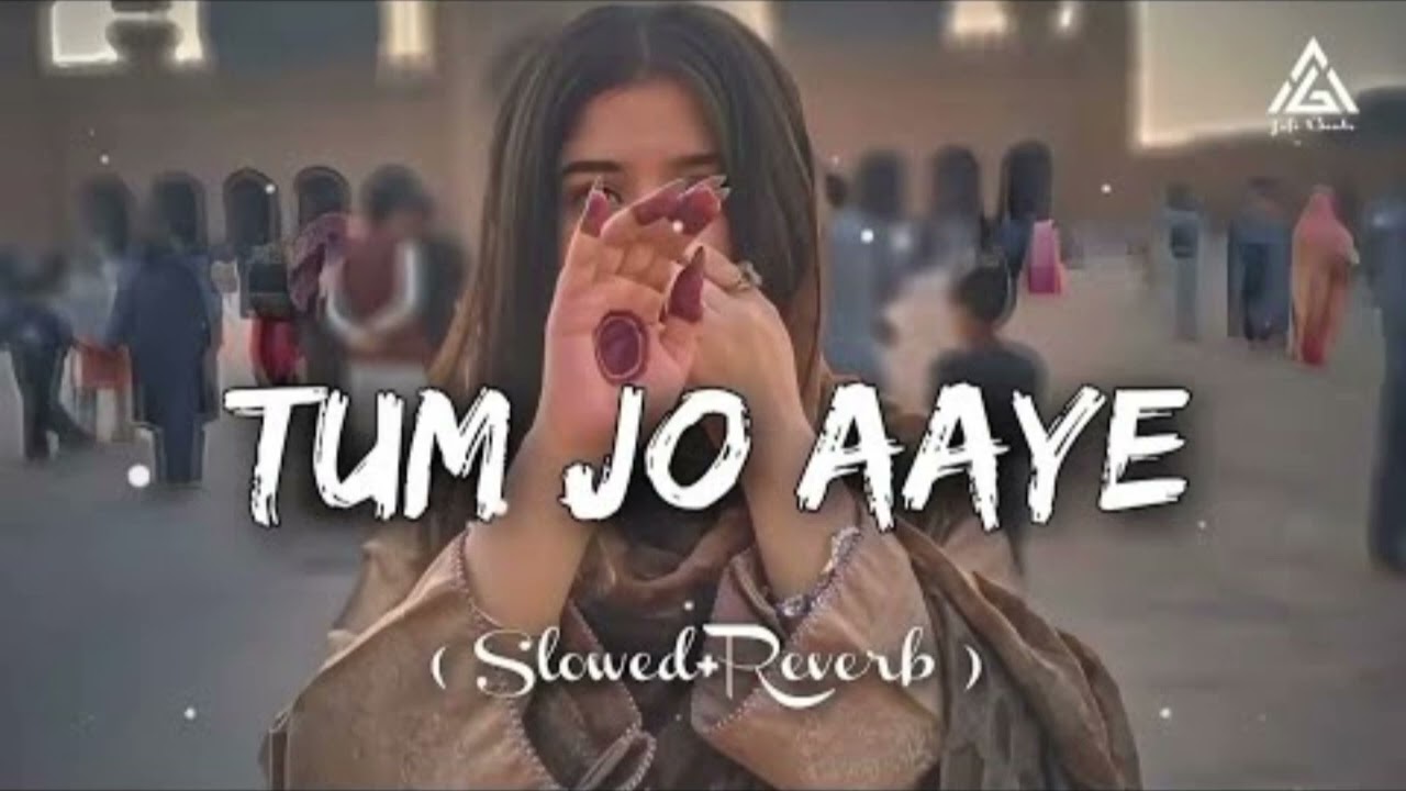 Tum jo aaye song 👌💯👌👌👌👌🥰🥰💯