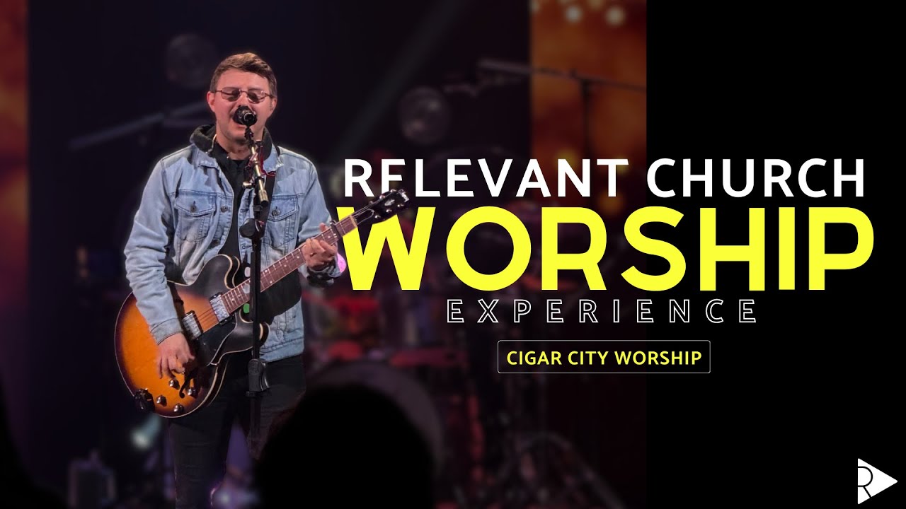 Join us for Worship | 1 | Relevant Church Tampa | Cigar City Worship