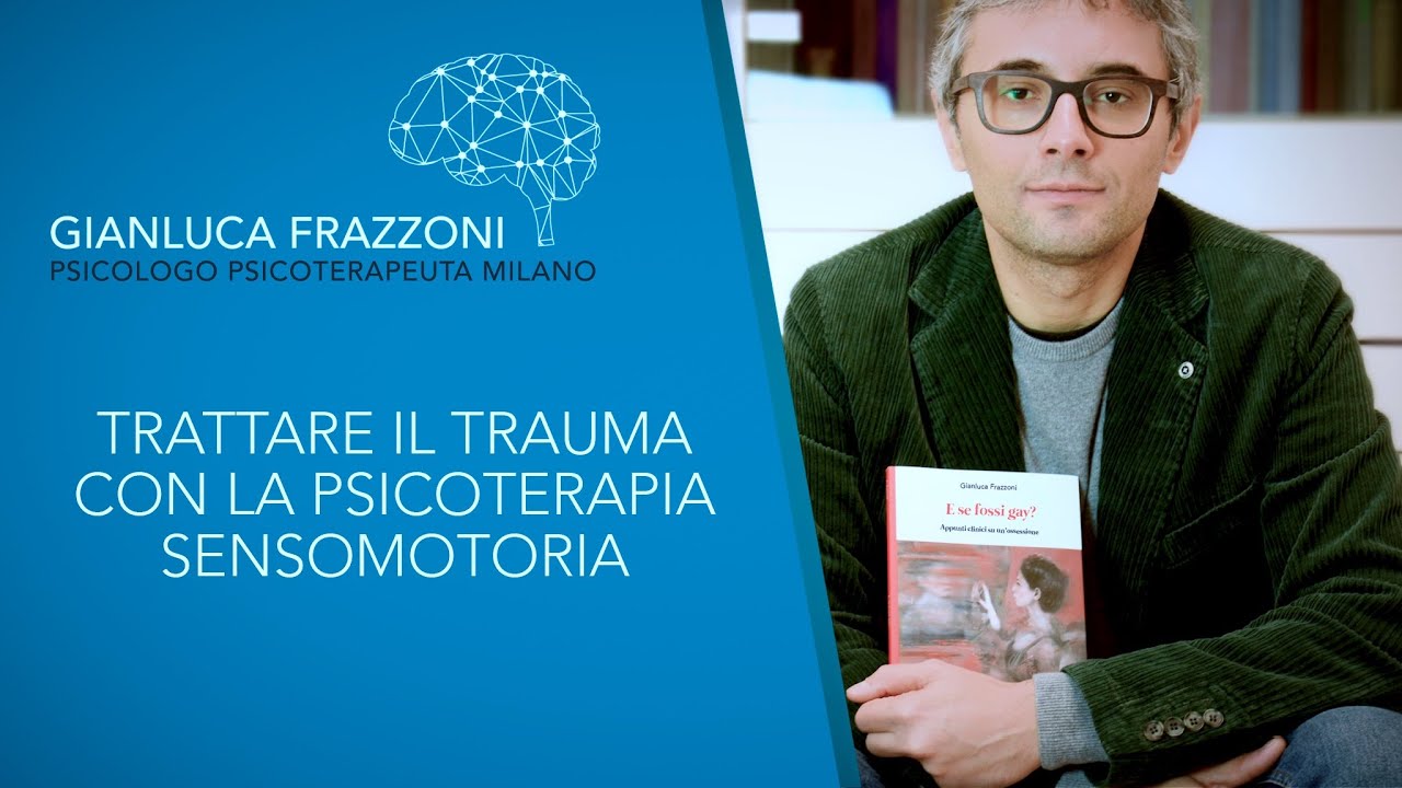Trauma e la Psicoterapia Sensomotoria