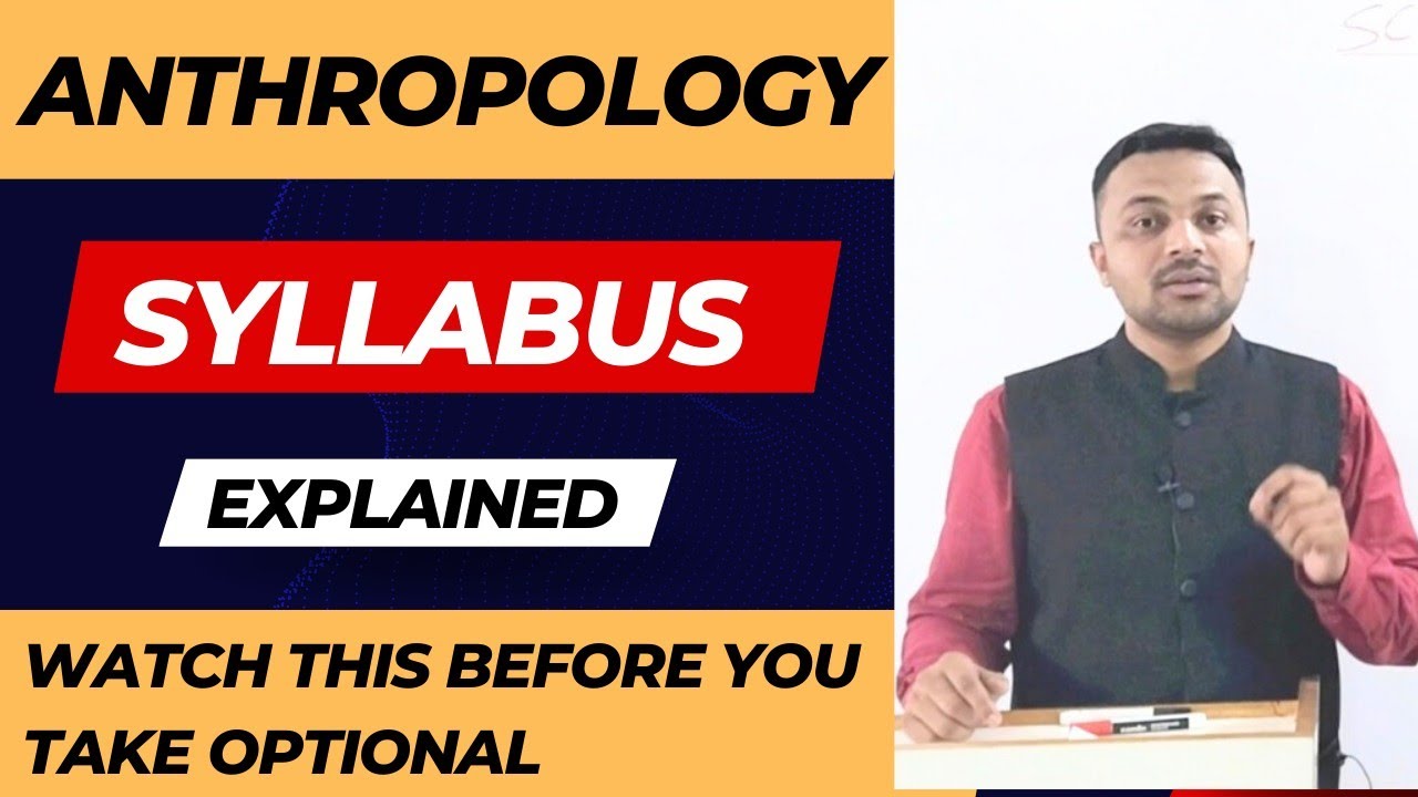 Anthropology Syllabus Explained || Anthropology Optional UPSC || Sabeel sir