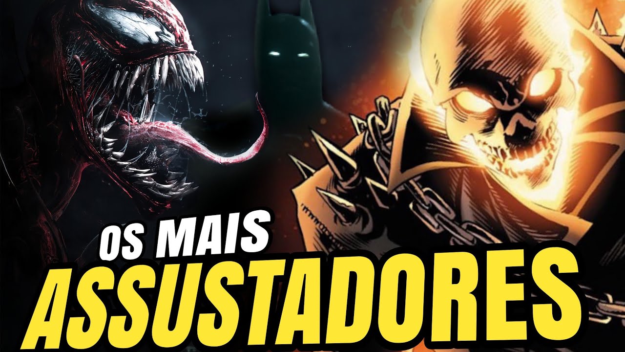 OS CARAS MAIS ASSUSTADORES DOS QUADRINHOS  
