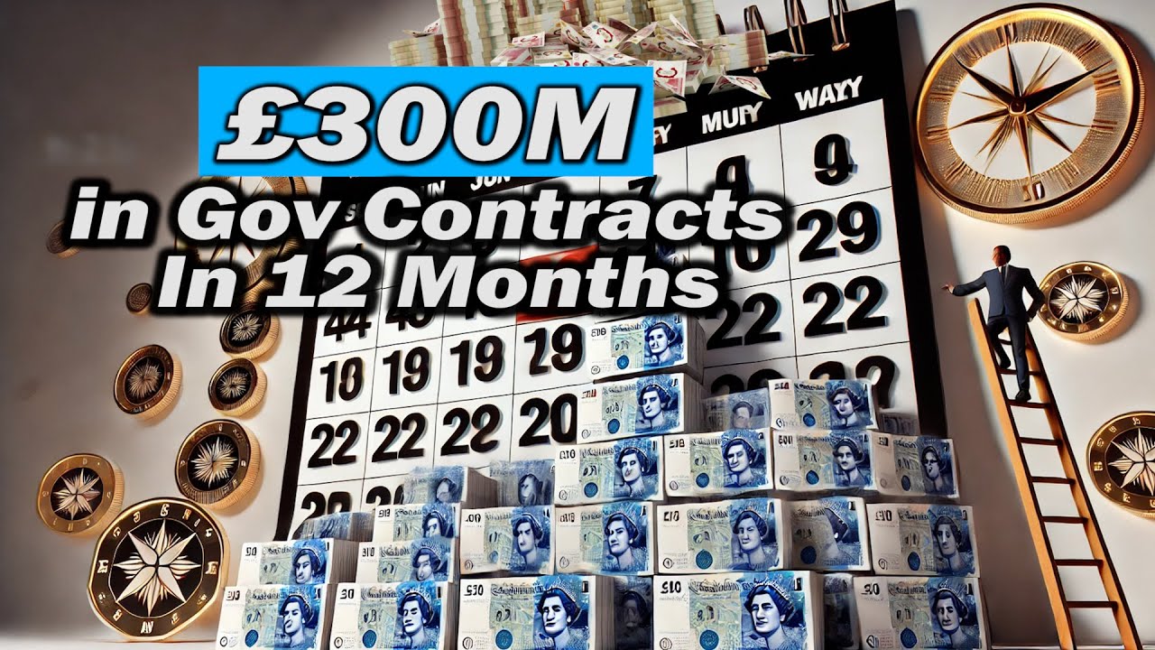 From &pound;0 to &pound;300M in 12 months: UK Government Contracts!  🏆