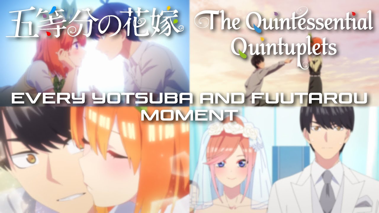 The Quintessential Quintuplets - Every Yotsuba and Fuutarou Moment (Ayane Sakura Birthday Special)