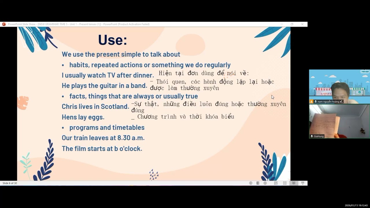 PK2601024- 15/01 - NGUYỄN GIA HƯNG - NEW GRAMMAR TIME 5 - Unit 1 - Present tenses (1)