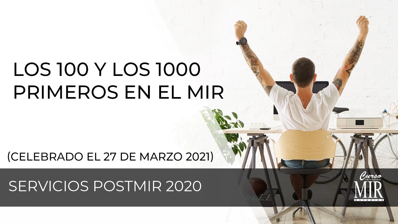 Los 100 y 1000 primeros del MIR