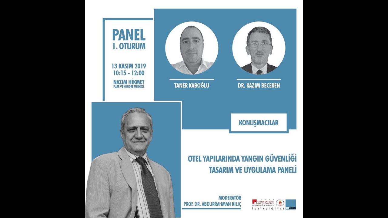 OTEL YAPILARINDA YANGIN GÜVENLİĞİ TASARIM VE UYGULAMA  PANELİ  AÇILIŞI VE 1. OTURUM