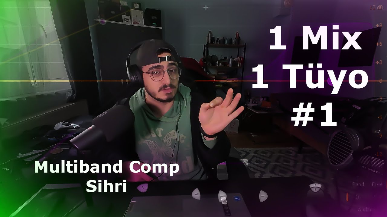 1 Mix 1 Tüyo #1 // Multiband Compressor ile Master'da Sorunları Çöz