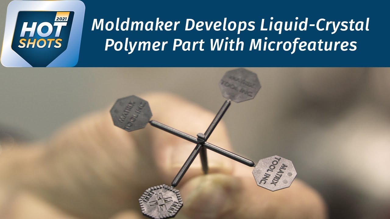 Moldmaker Develops Liquid-Crystal Polymer Part with Microfeatures