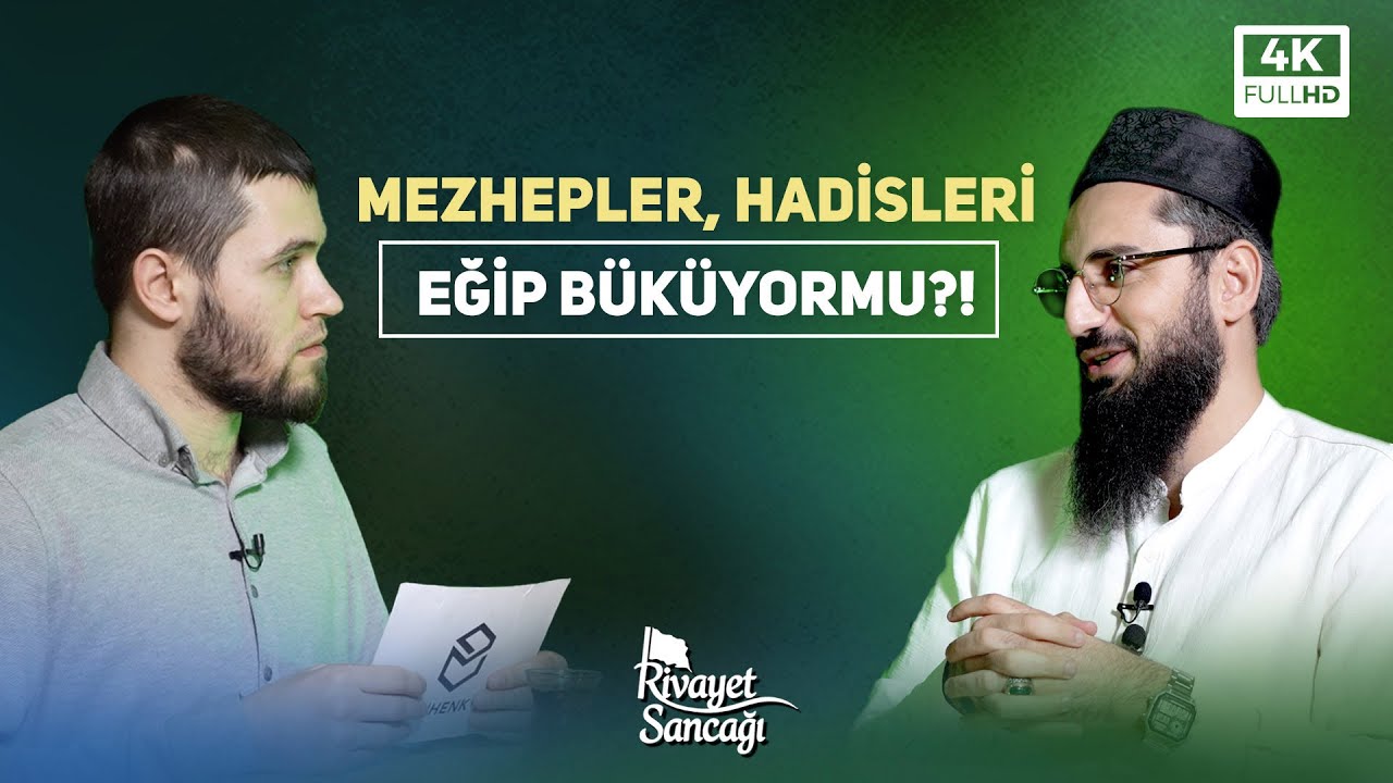 ''Mezhepler ve Hadis Anlayışları!'' - İbrahim Kaya | Rivayet Sancağı | B8