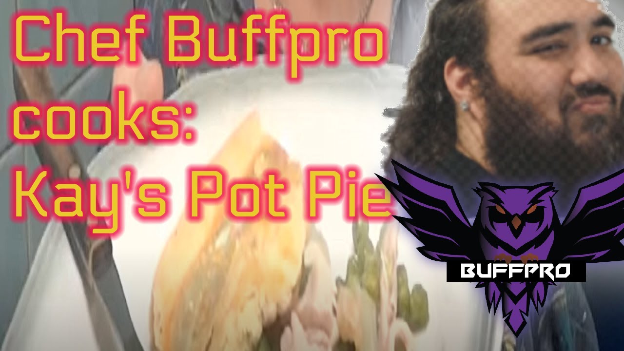 Buffpro Cooks: Chicken Pot Pie.... Kays way