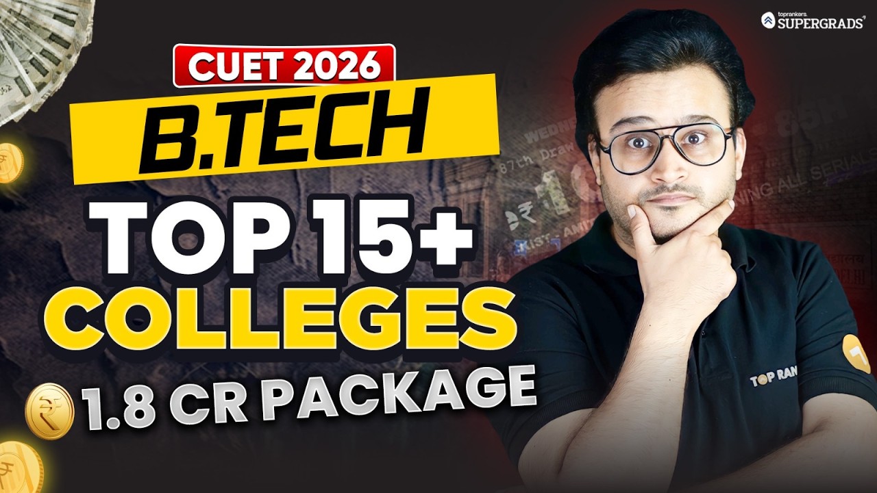 Top B.Tech Colleges You Can Get Through CUET 2026 🚀 | Top 15+ B.Tech Colleges | Up to 1.8 CR Package