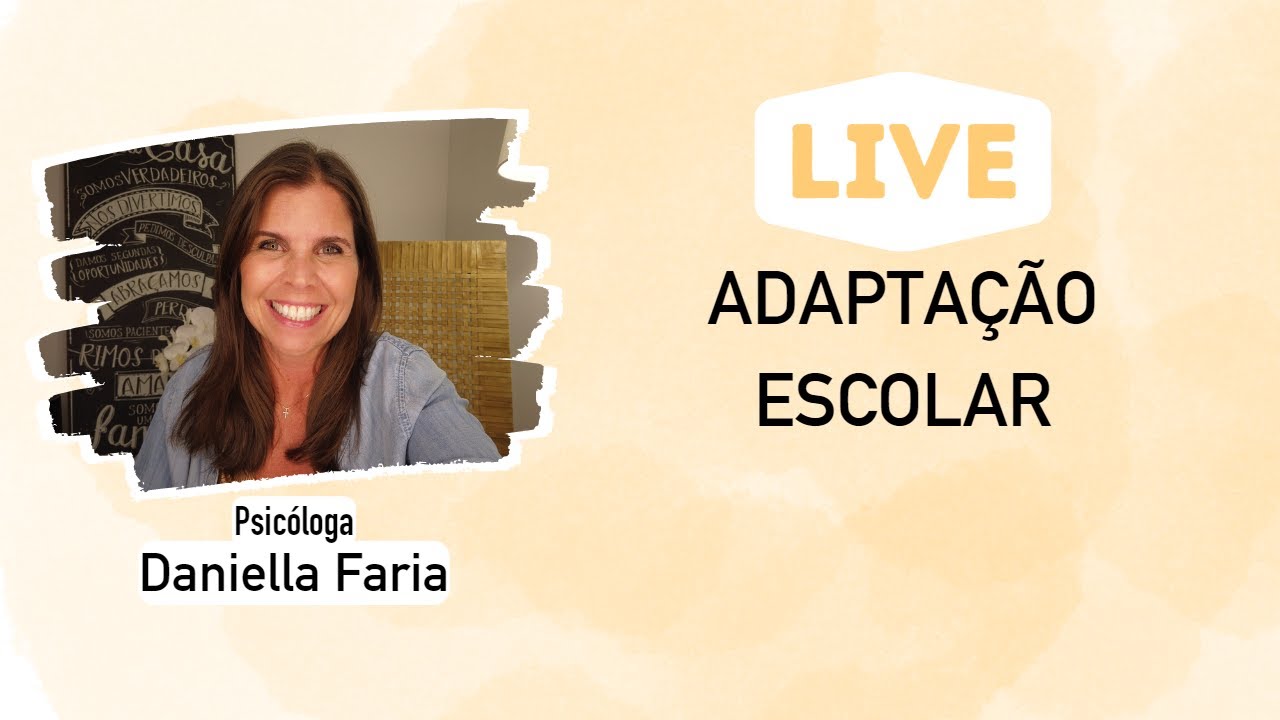 Como Ajudar Meu Filho Na Adaptação Escolar - Psicóloga Daniella Faria