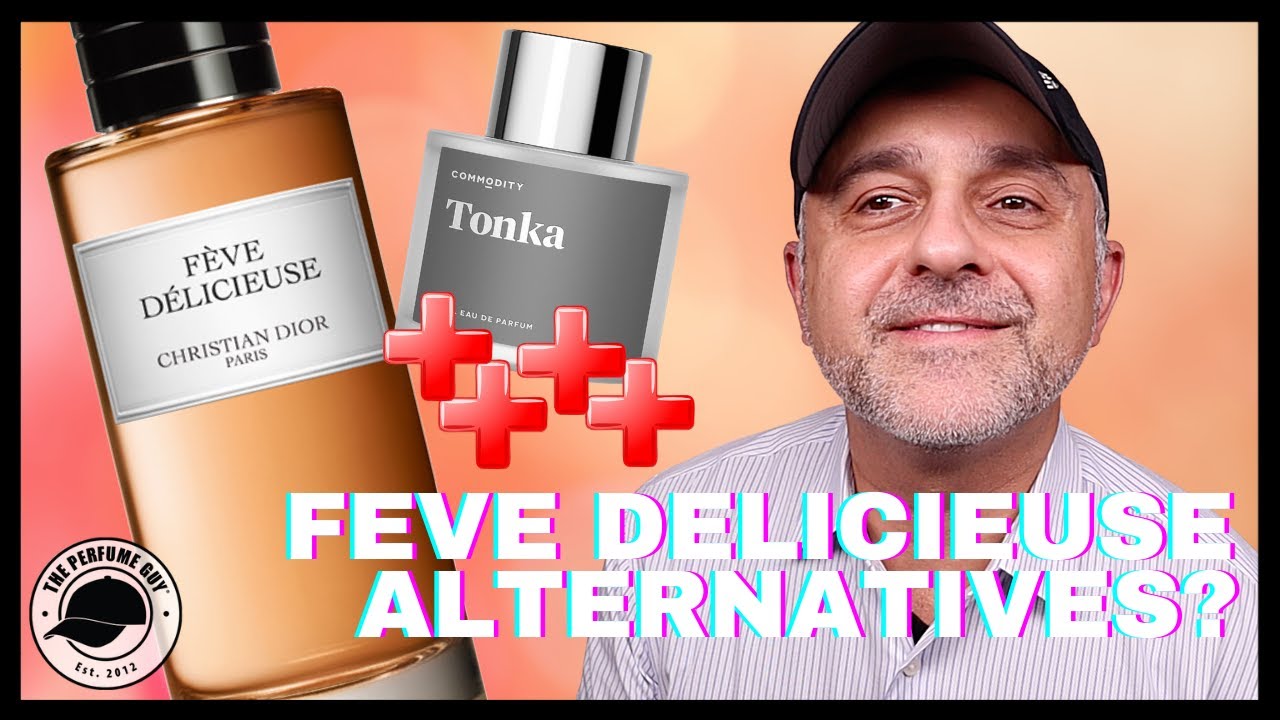 DIOR FEVE DELICIEUSE ALTERNATIVES: COMMODITY TONKA, GUERLAIN TONKA IMPERIALE AND MORE TONKA BEANS+++