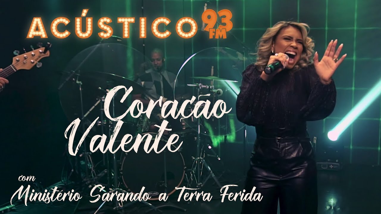 Min. Sarando a Terra Ferida - Coração Valente - Acústico 93 - AO VIVO - 2021