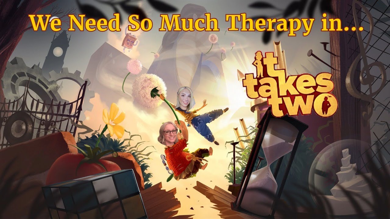 We Need So Much Therapy in...It Takes Two [2]