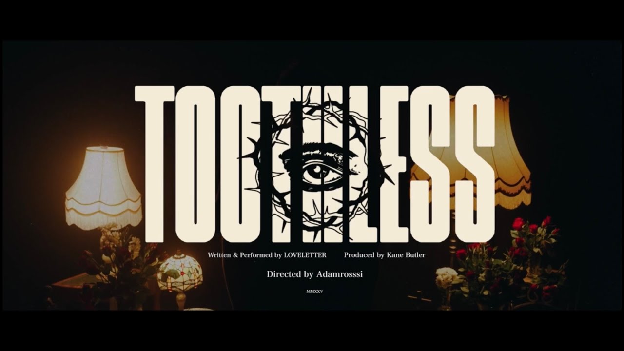 LOVELETTER - Toothless (Official Music Video)