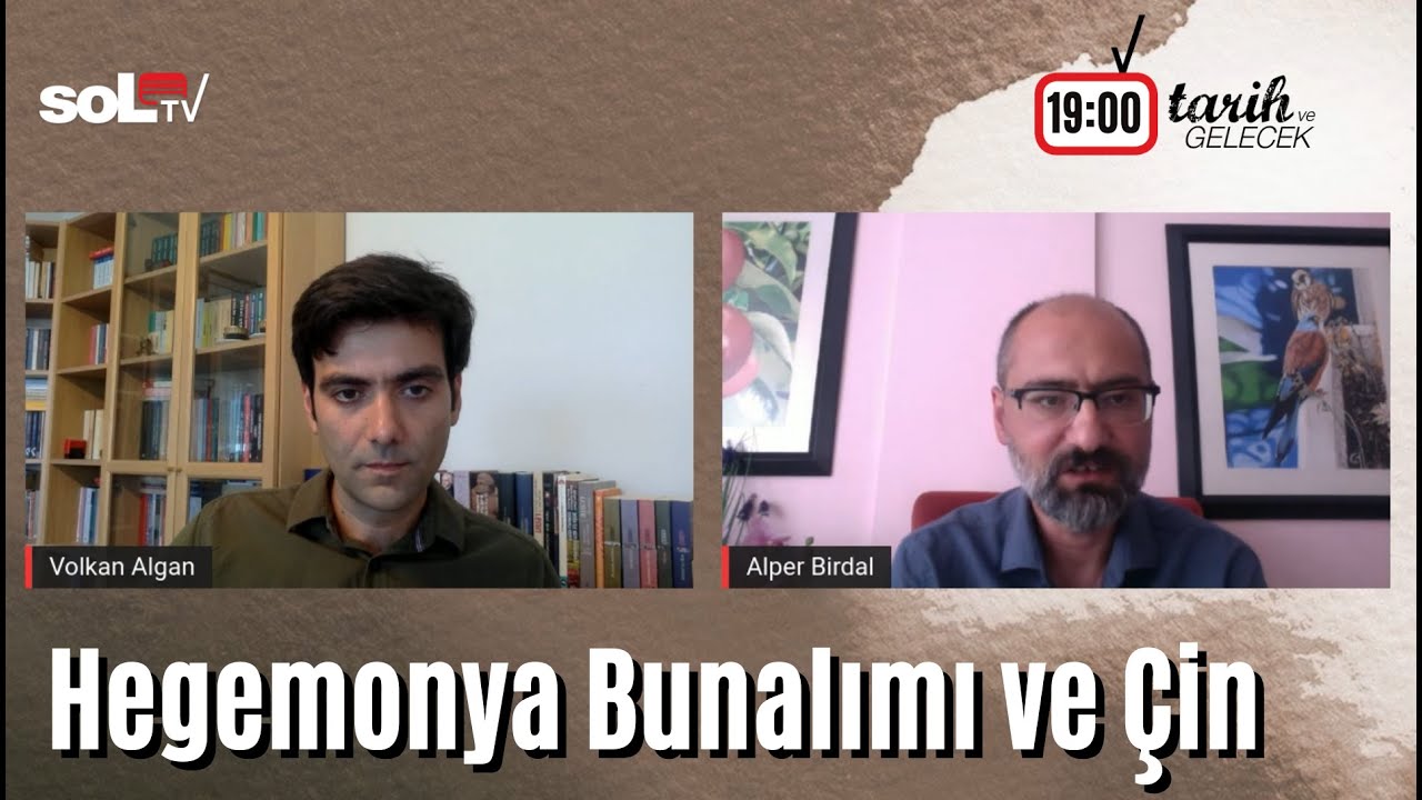 Tarih ve Gelecek: Hegemonya Bunalımı ve Çin