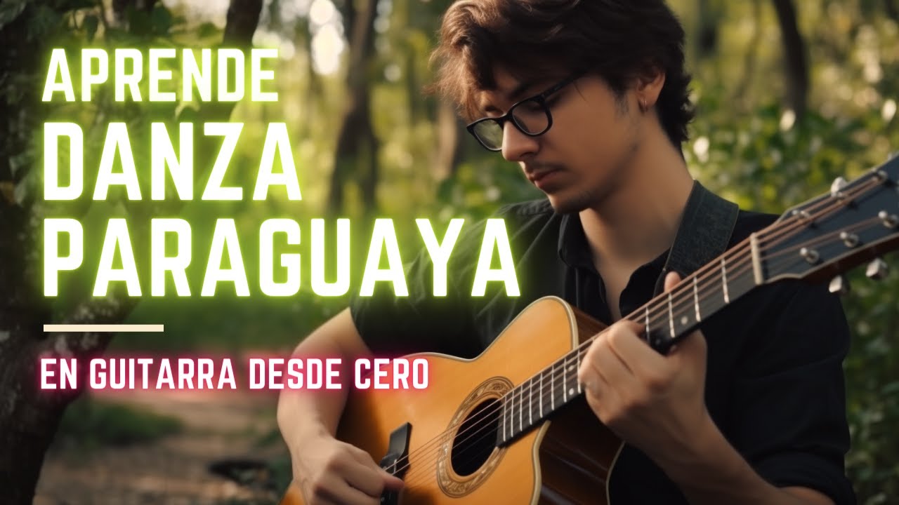 Danza paraguaya - Tutorial Guitarra desde Cero