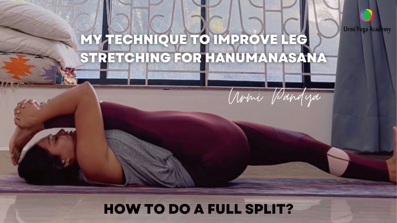 How to do a full Split ? My technique to improve Leg stretching for Hanumanasana | Yoga asana