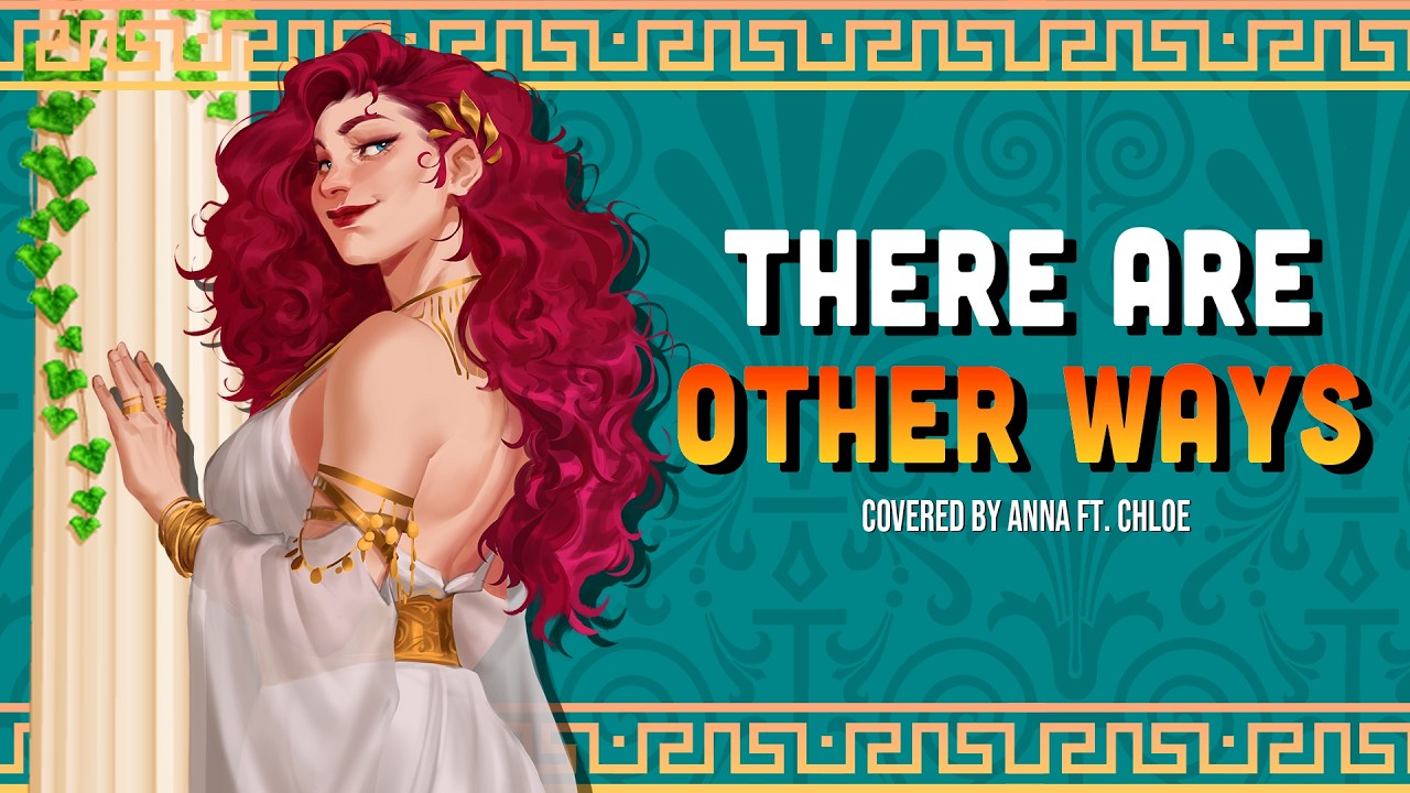 There Are Other Ways (EPIC: The Musical)【covered by Anna & @chloebreez 】