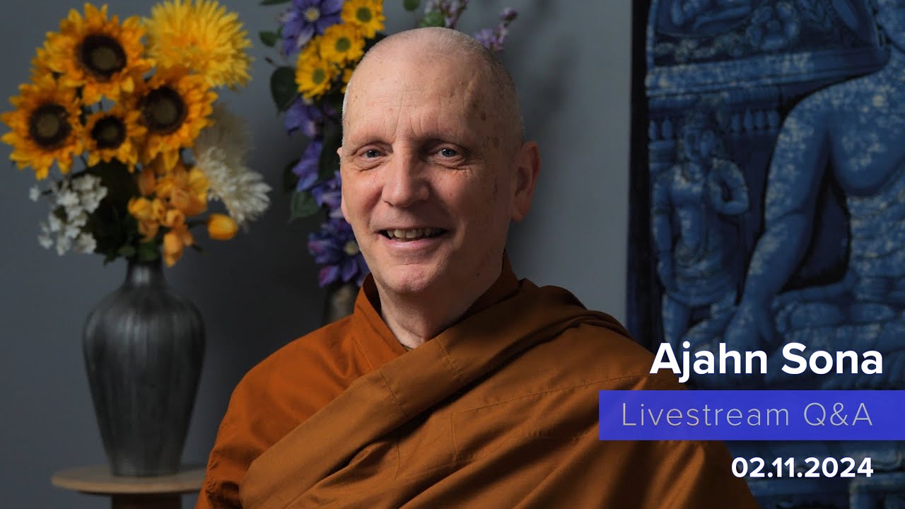 Live from Birken: Dhamma Q&A with Ajahn Sona (02.11.2024)