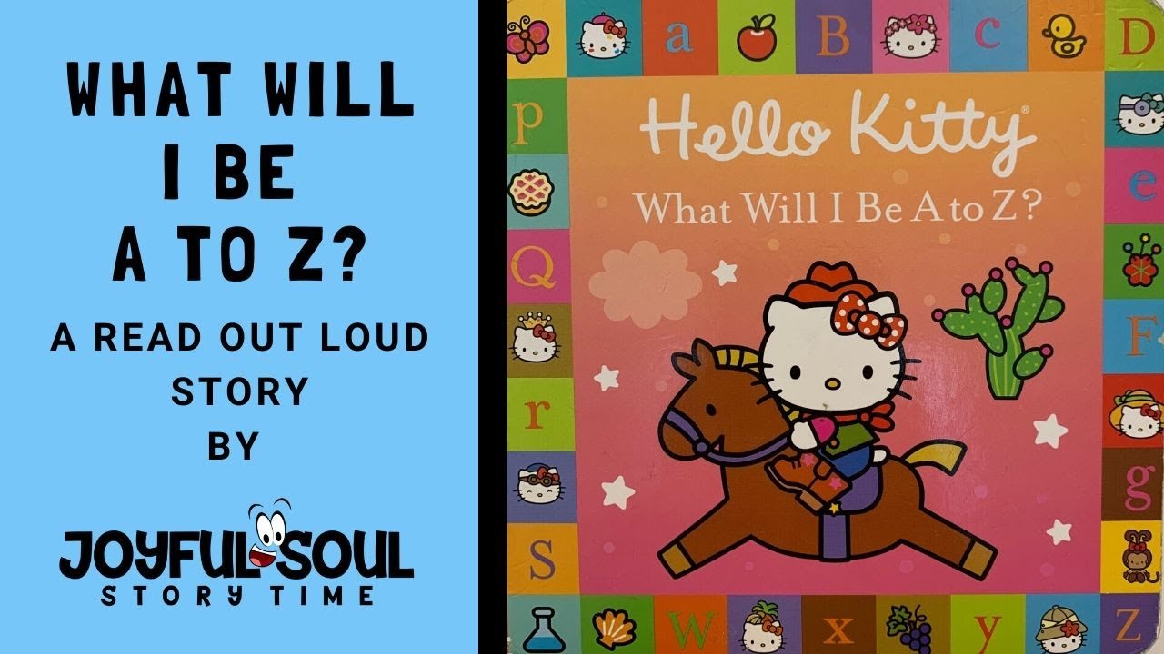Hello Kitty What will I be A to Z? | By Celina Carvalho | Read aloud book | Joyful Soul Story Time