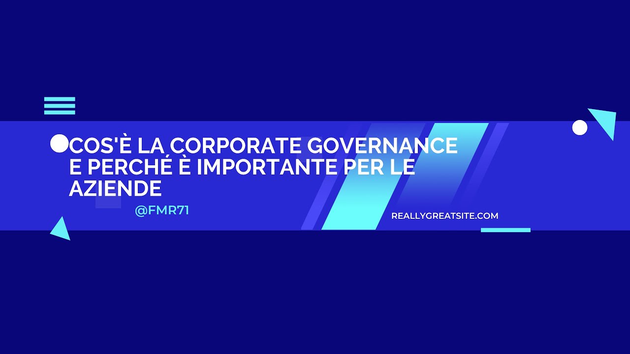 Cos'&egrave; la corporate governance e perch&eacute; &egrave; importante per le aziende