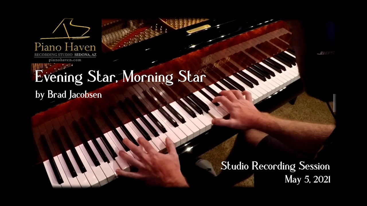 Evening Star, Morning Star by Brad Jacobsen - recording session at Piano Haven Studio