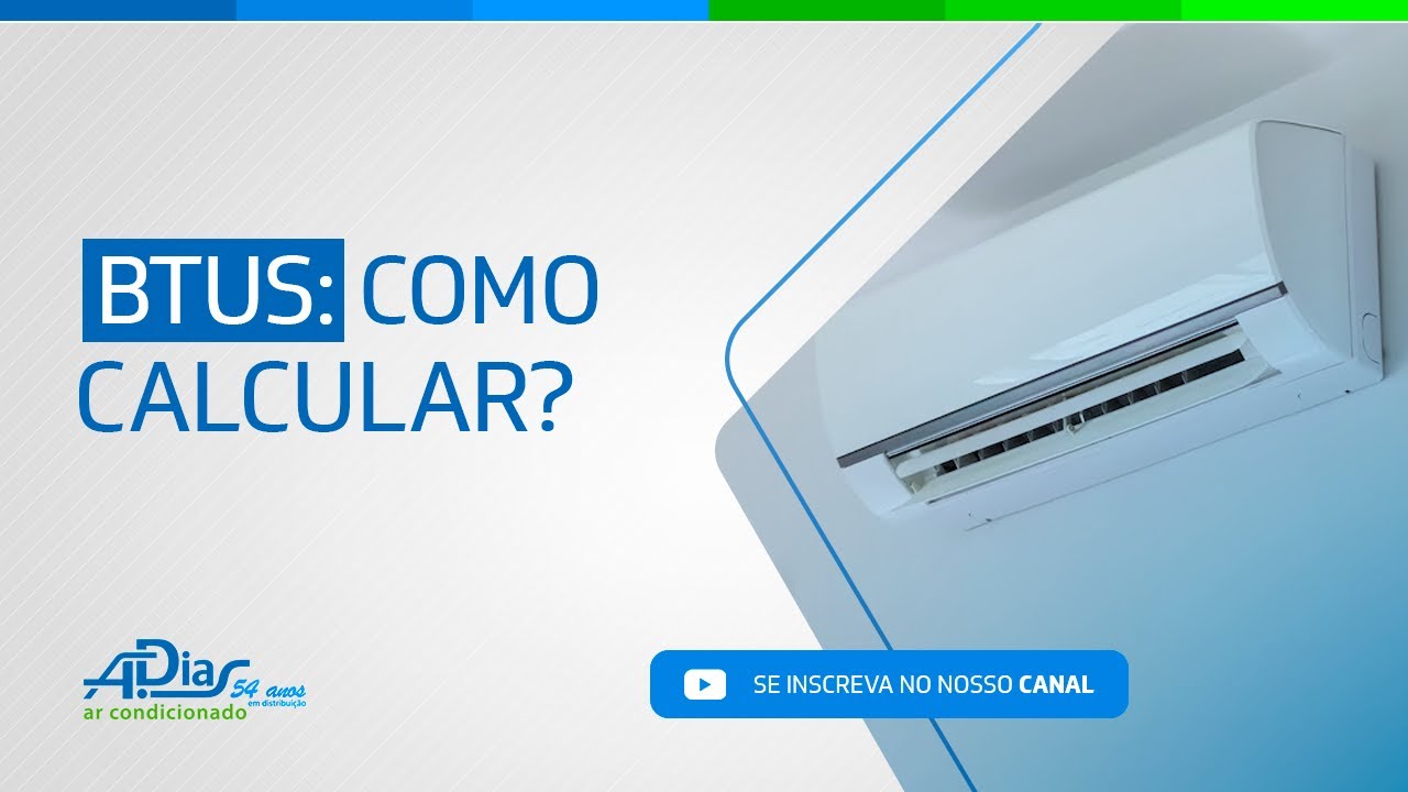 Como Calcular os BTUs do Ar Condicionado?