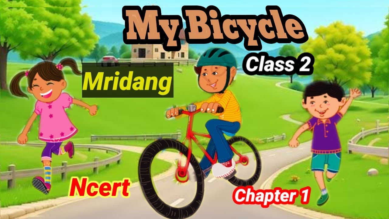 My bicycle | Class 2 poem | Mridang | Ncert | Chapter 1 | English | Kids Storyteller