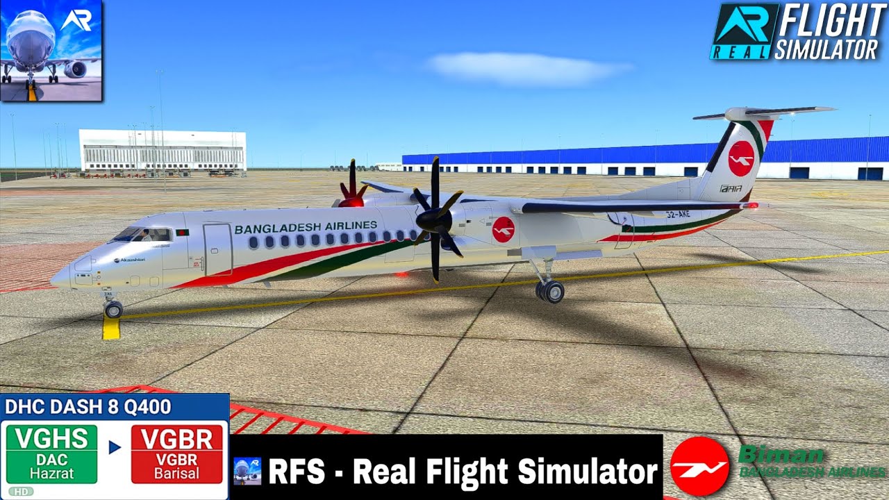 RFS-Real Flight Simulator-DHAKA To -BARISHAL-Full Flight-DASH 8 Q400-BIMAN BANGLADESH-FHD-Real Route