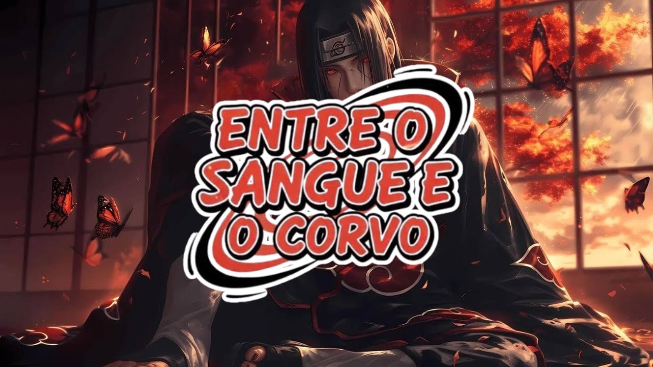 Itachi | Entre o Sangue e o Corvo #naruto #musica #trap #itachi