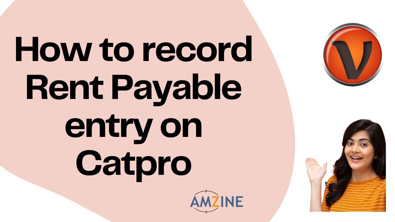 Topic- 67. How to record Rent Payable entry on Visual Catpro 