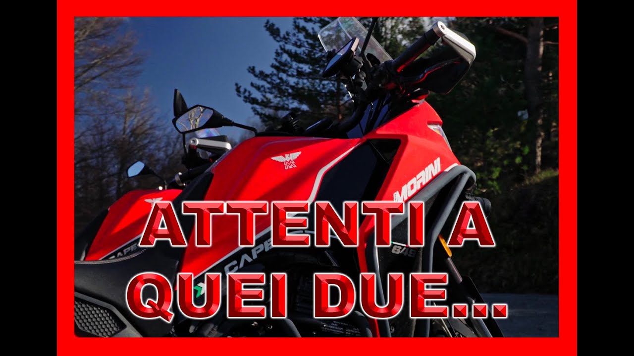 ATTENTI A QUEI DUE... CON LA MIA MOTO MORINI X-CAPE