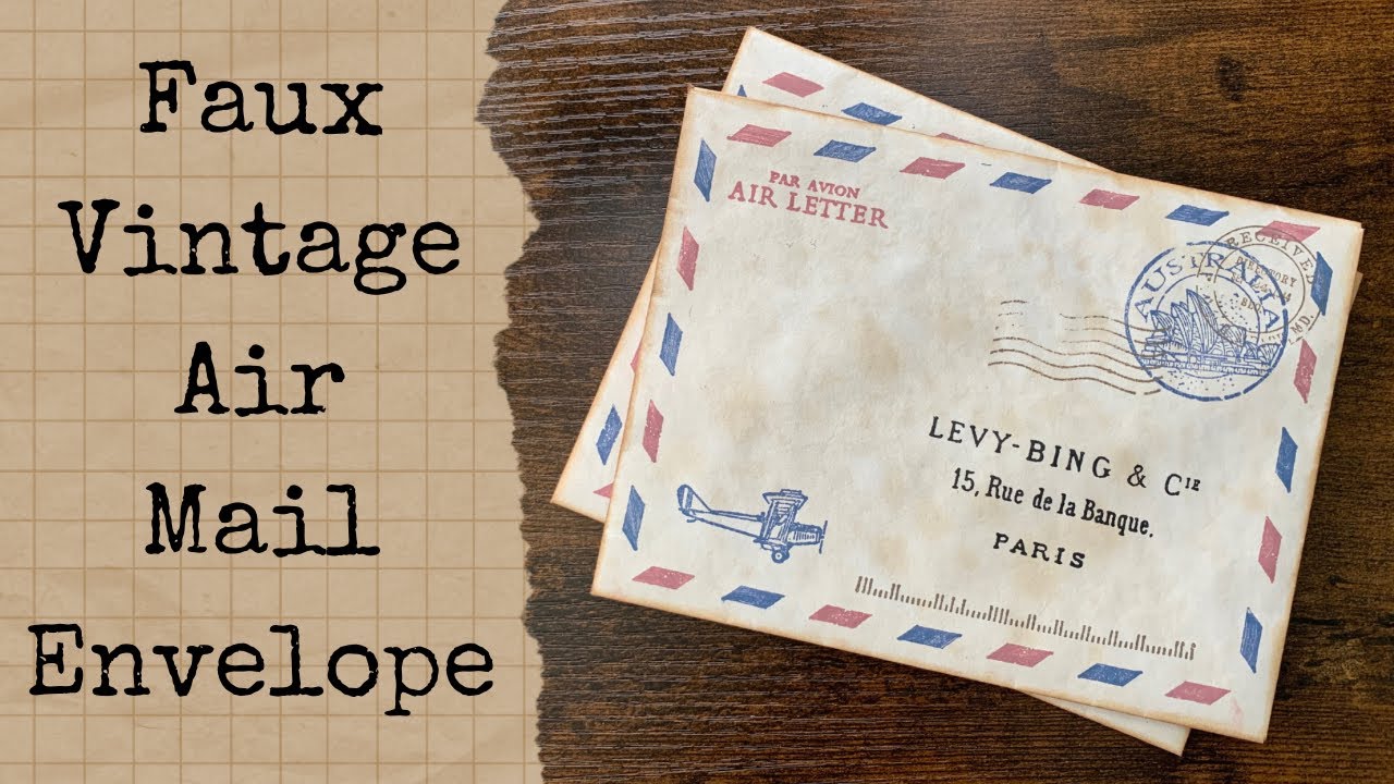 How to make Faux Vintage Air Mail Envelopes