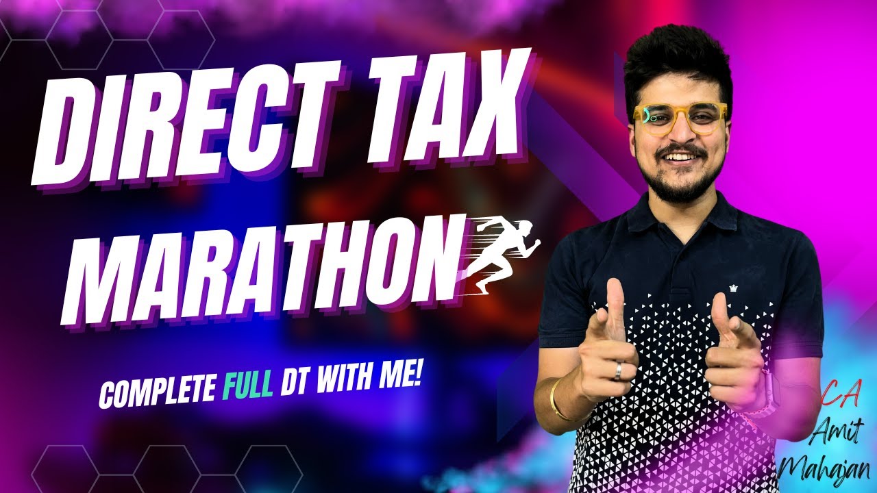Direct Tax  MEGA Marathon | CA and CMA Inter | CA Amit Mahajan