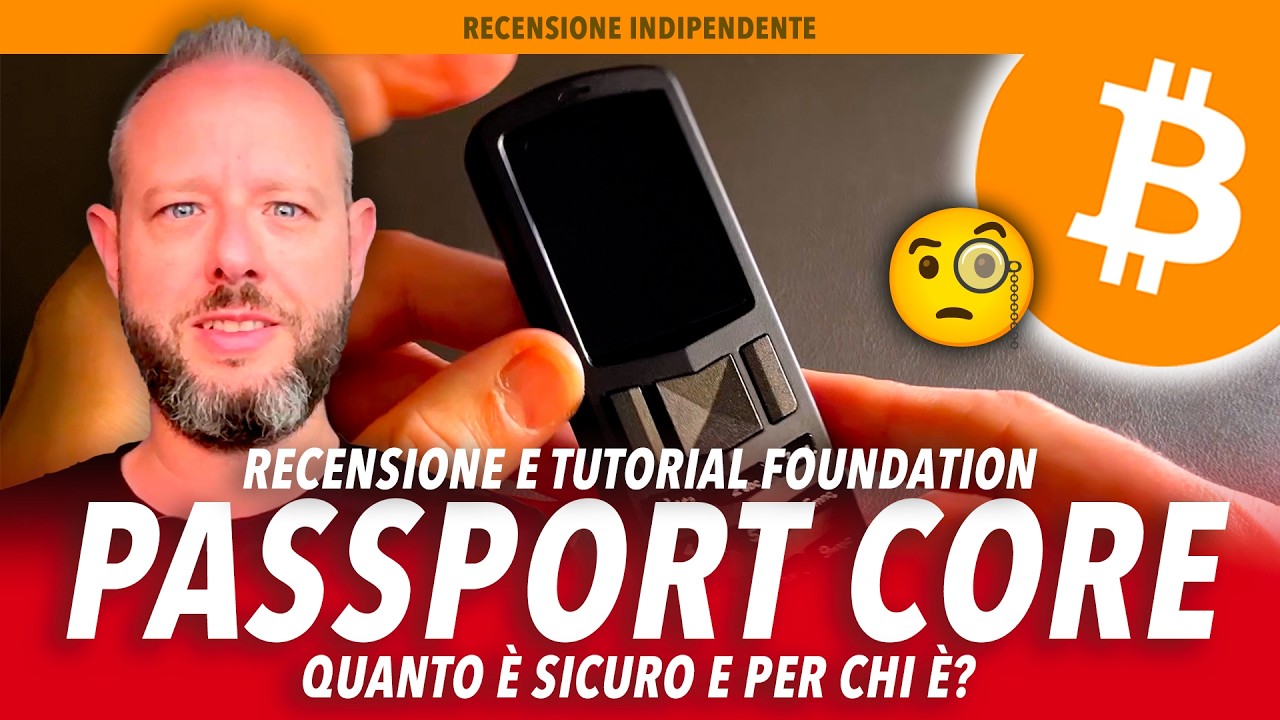 Come Usare FOUNDATION PASSPORT CORE: Tutorial e Recensione Dettagliata Sicurezza Wallet