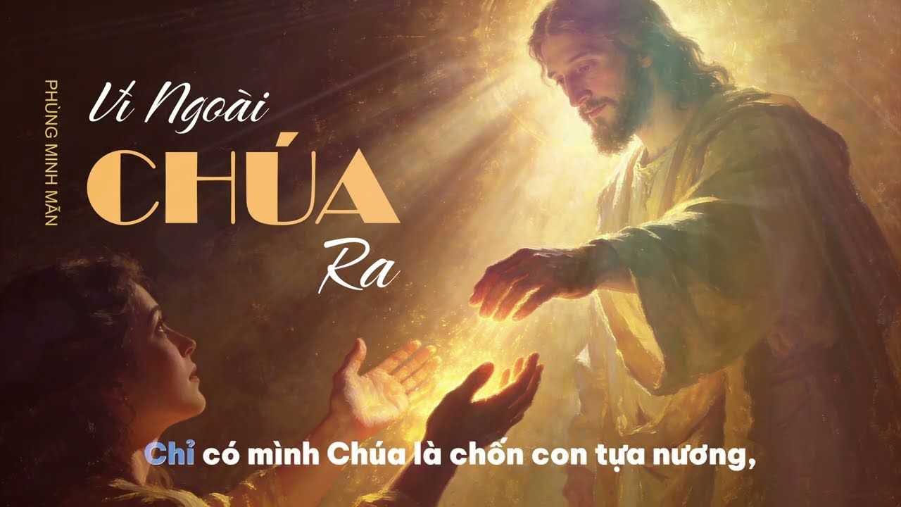 Vì Ngoài Chúa Ra Phùng Minh Mẫn | Thánh Ca Cover