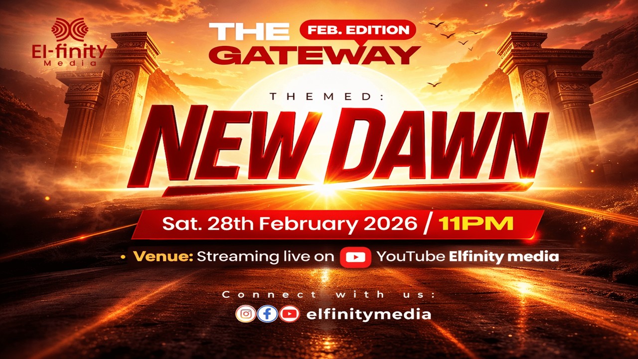 THE GATEWAY: February Edition || NEW DAWN || 28TH FEBRUARY 2026