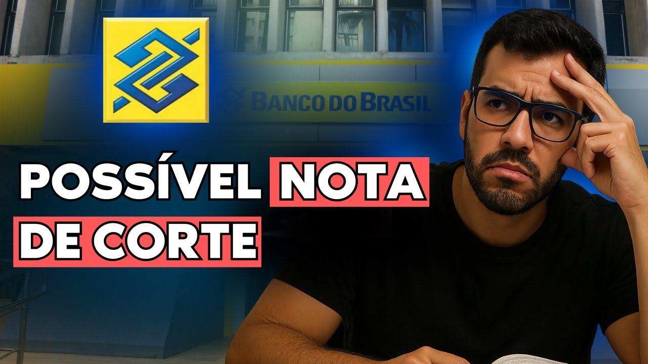 Nota para ser aprovado no Banco do Brasil #concursobb