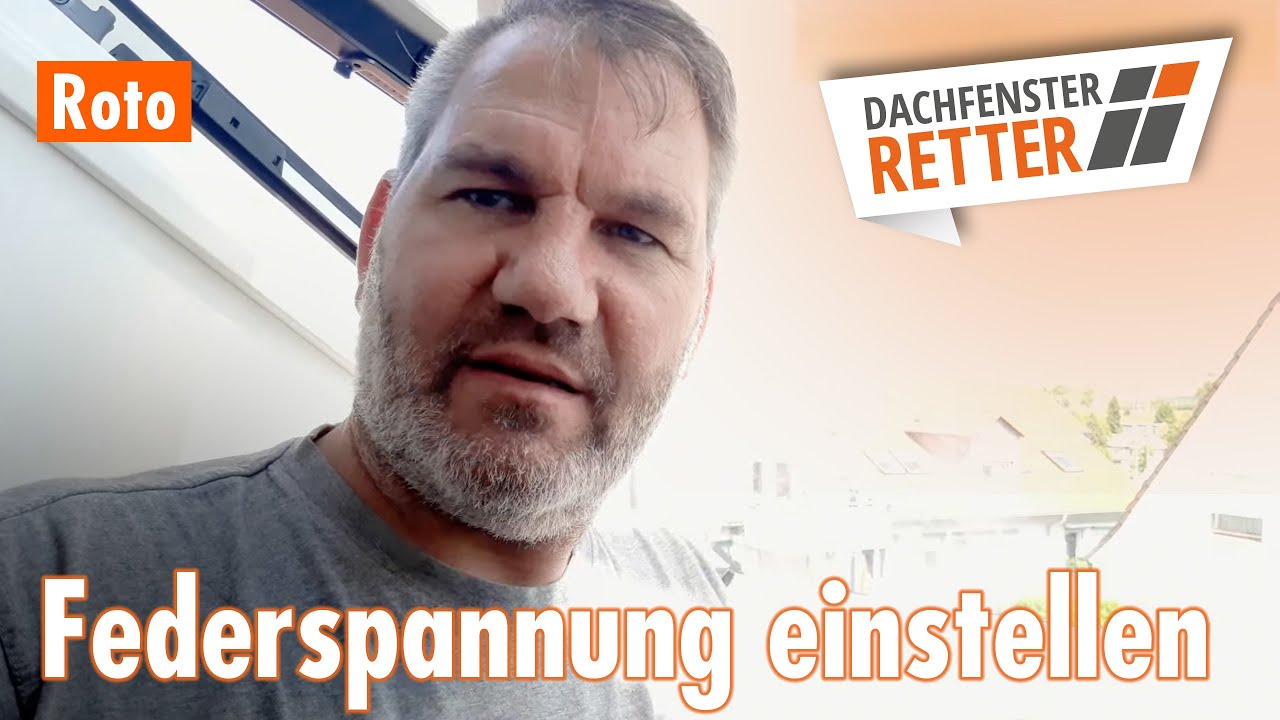 Roto Dachfenster (8er Baureihe) Federspannung einstellen - Dachfenster Retter