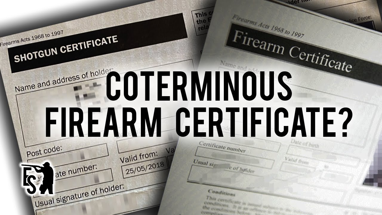 Why You Should Go For A Coterminous Firearm Certificate - UK Gun Laws
