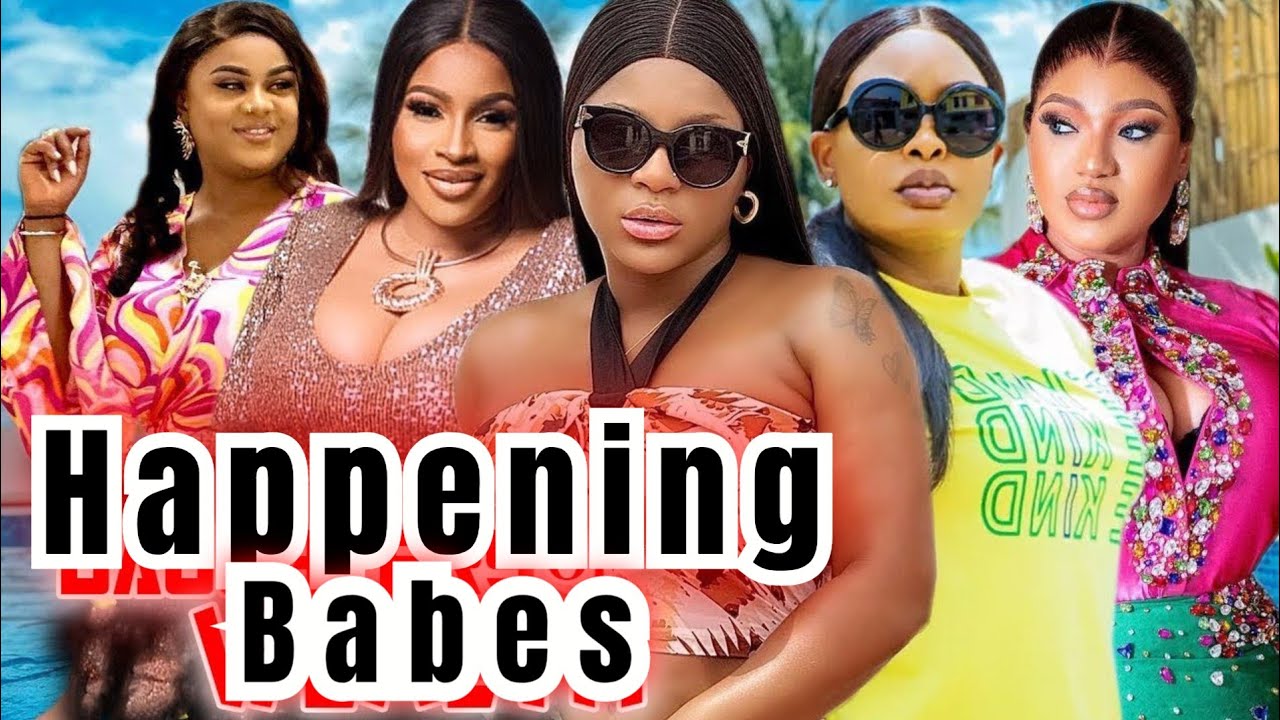 HAPPENING BABES(NEW TRENDING MOVIE) - UJU OKOLI,UGEBE AJAELO,BELLA JOHN LATEST NOLLYWOOD MOVIE