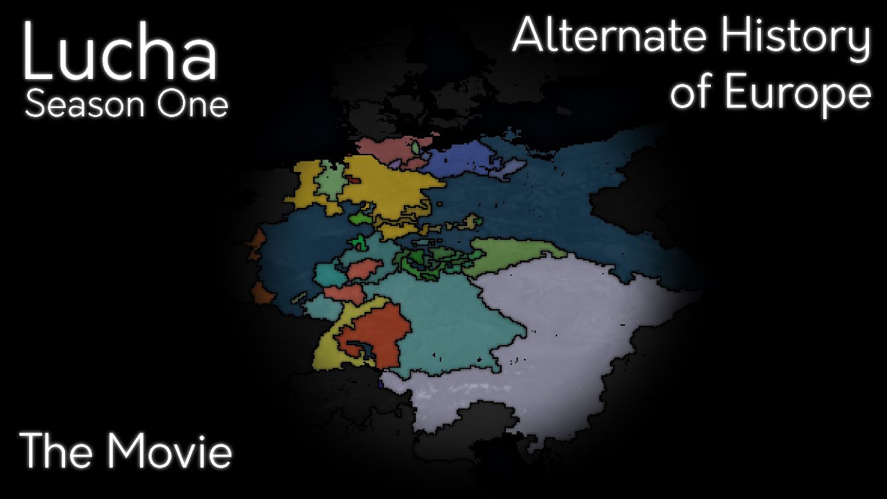 Lucha: Season One | The Movie | Alternate History of Europe