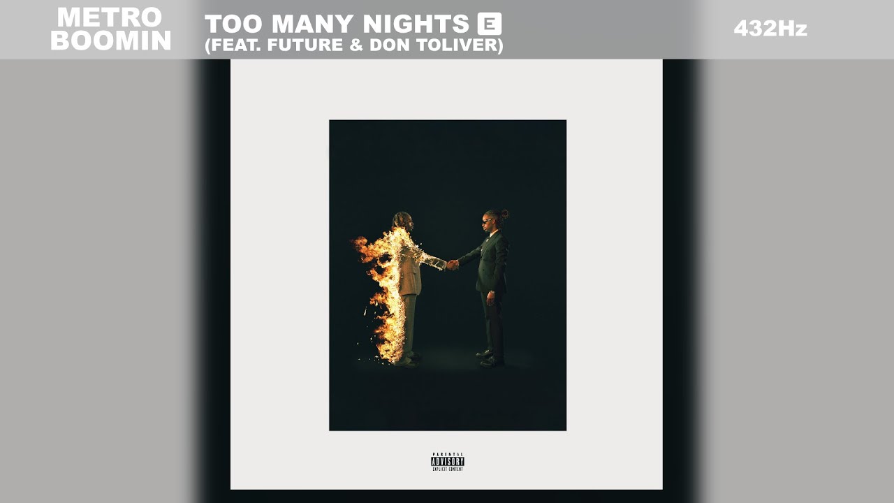 Metro Boomin & Future - Too Many Nights ft. Don Toliver (432Hz)