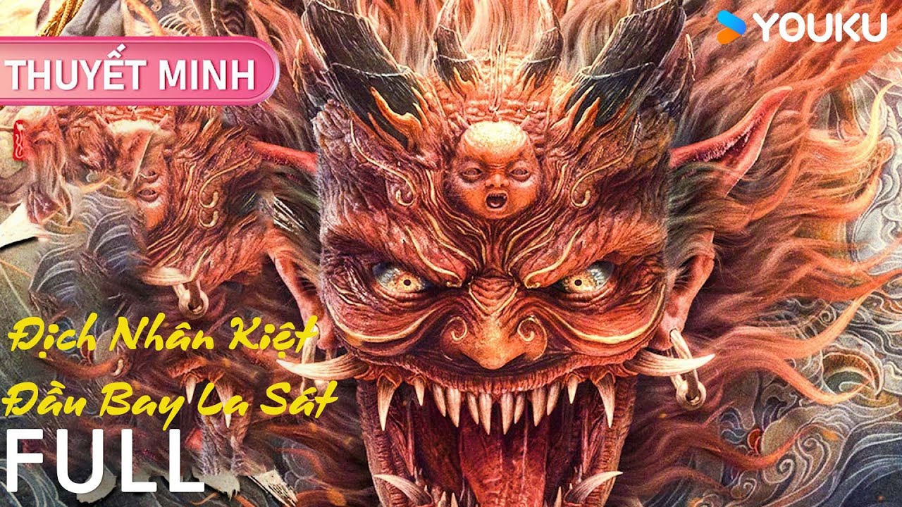 [Thuyết Minh]  | Địch Nhân Kiệt - Đầu Bay La Sát | Chiếc đầu khổng lồ bay trên bầu trời | YOUKU