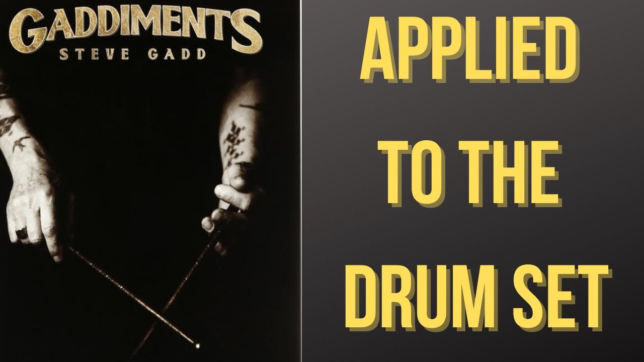 STEVE GADD LESSON: GADDIMENT APPLIED TO DRUM SET