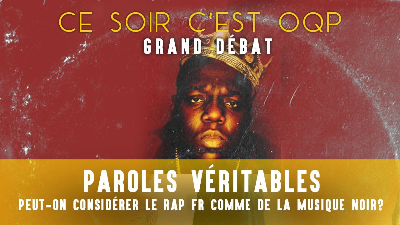Peut-on consid&eacute;rer le Rap FR comme de la musique Noir?  Grand d&eacute;bat avec Paroles V&eacute;ritables  (3/4)